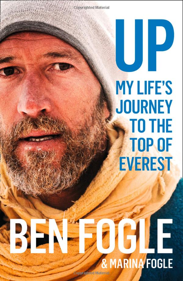Up: My Life’s Journey to the Top of Everest/Ben Fogle