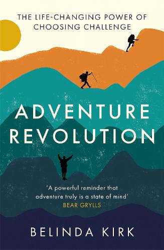 The Adventure Revolution/Belinda Kirk